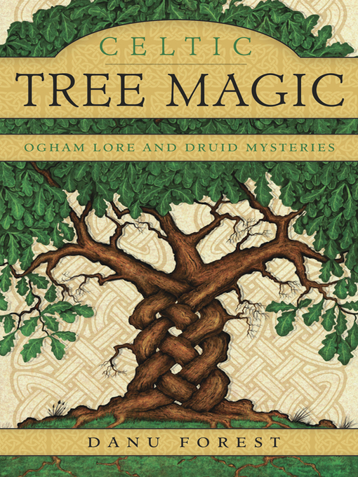 Title details for Celtic Tree Magic by Danu Forest - Available